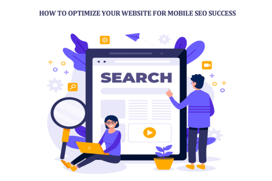 How to Optimize Your Website for Mobile SEO Success